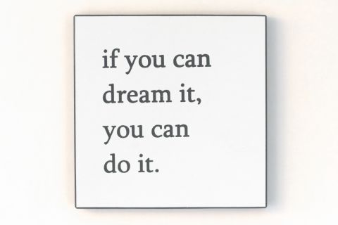 Wandbild - If you can dream it - you can do it!