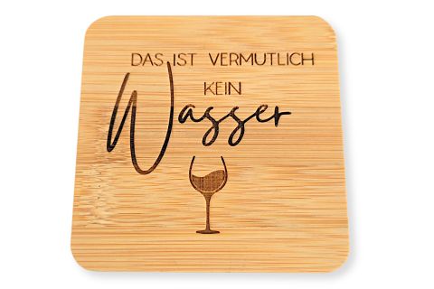 Bambus-Untersetzer "Das ist vermutlich kein Wasser"